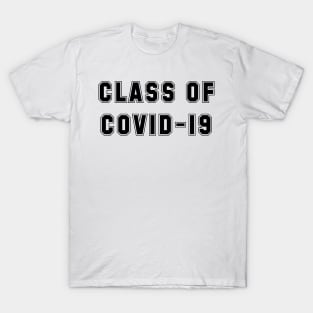 Class of COVID-19 T-Shirt